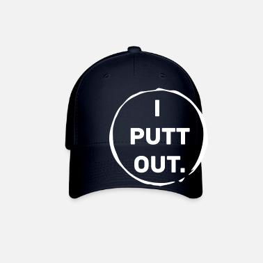 Funny Golf Hat - i putt out' Baseball 
